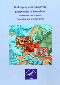 Beekeeping and conserving biodiversity of honeybees Sustainable bee breeding and theoretical and practical guide