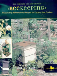 The Complete and Easy Guide to Beekeeping by Kim Flottum