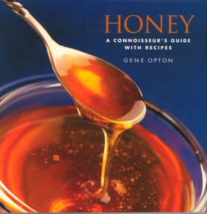 Honey a connoisseur's guide with recipes