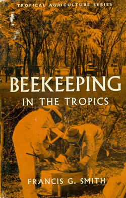 Dr. Francis Smith Beekeeping in the Tropics